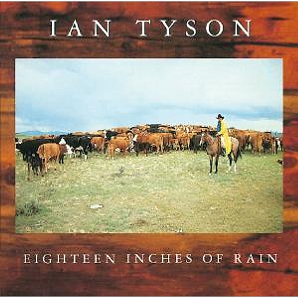 Eighteen Inches Of Rain, Ian Tyson