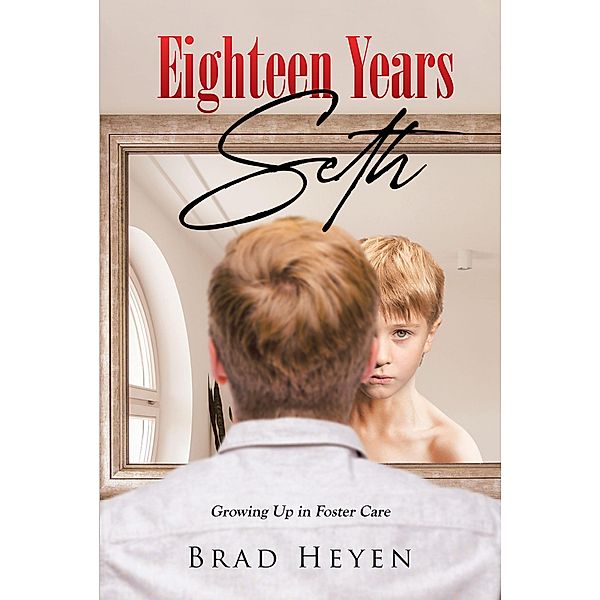Eighteen Years Seth, Brad Heyen