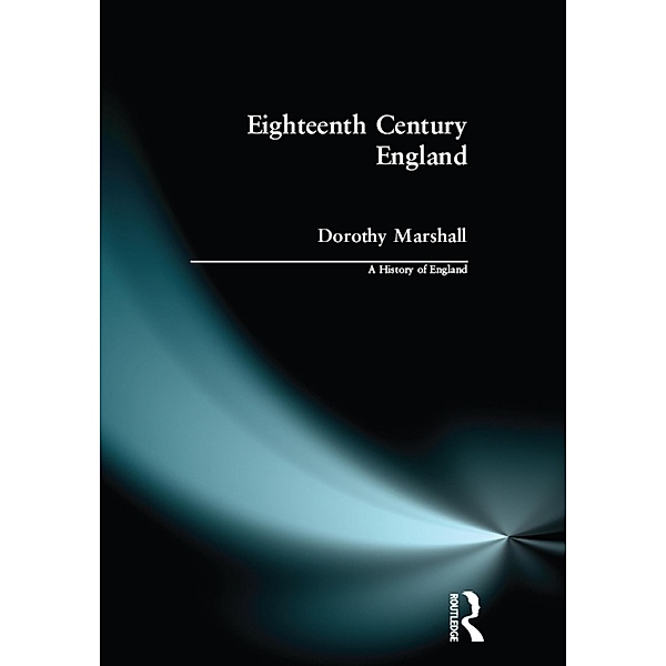Eighteenth Century England, Dorothy Marshall