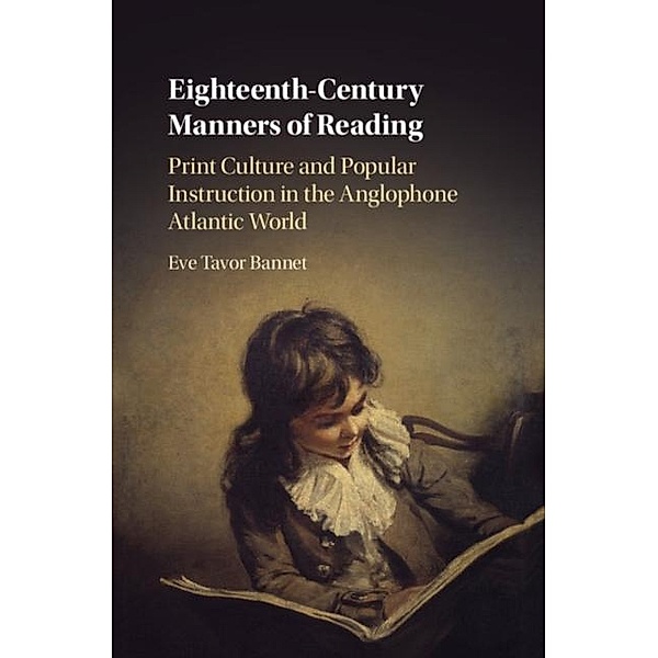 Eighteenth-Century Manners of Reading, Eve Tavor Bannet