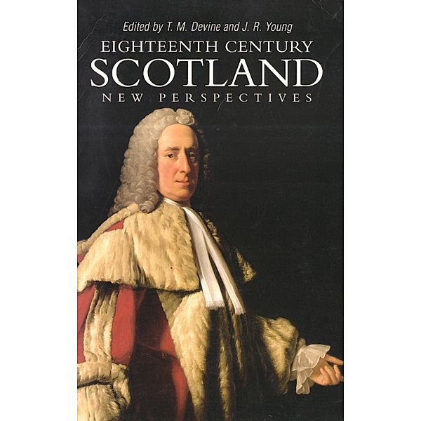 Eighteenth Century Scotland, Tom M. Devine, John R. Young