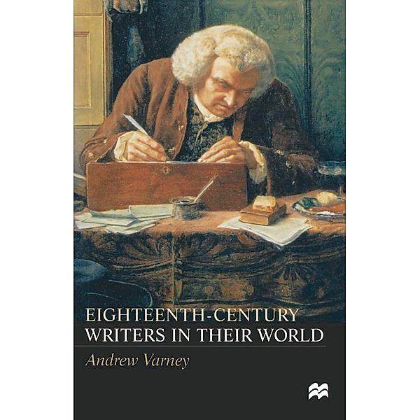Eighteenth-Century Writers in their World, Andrew Varney
