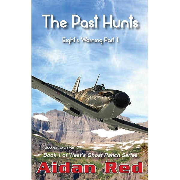 Eight's Warning: The Past Hunts (West's Ghost Ranch, #1), Aidan Red