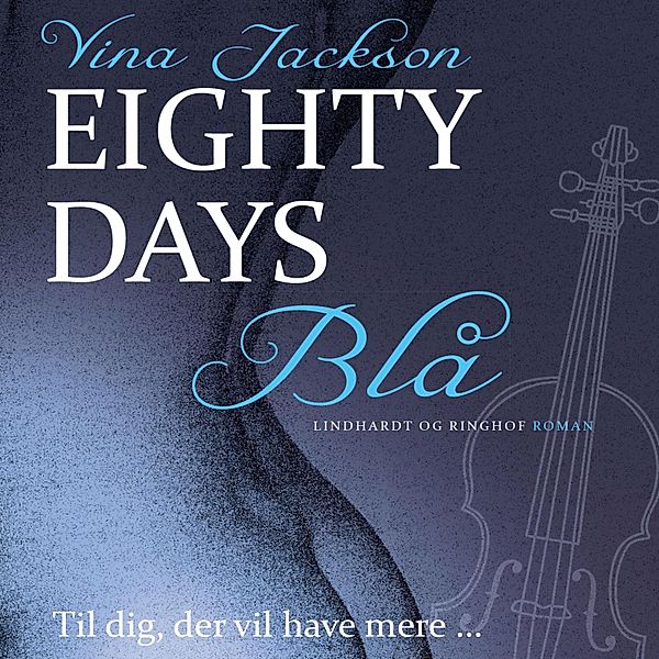 Eighty Days - 2 - Blå - Eighty Days 2 (uforkortet), Vina Jackson