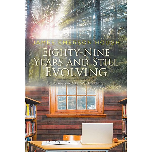 Eighty-Nine Years and Still Evolving, James Emerson Hough