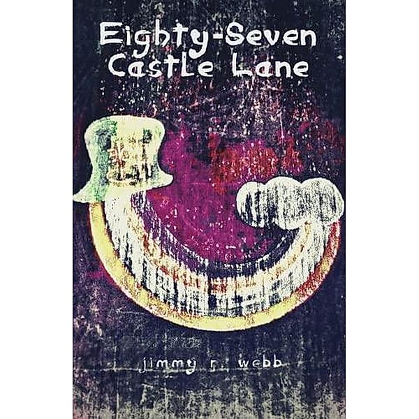 Eighty-Seven Castle Lane, Jimmy R. Webb