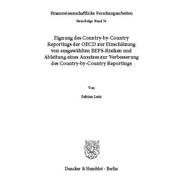 Eignung des Country-by-Country Reportings der OECD zur Einschätzung von ausgewählten BEPS-Risiken und Ableitung eines An, Fabian Lutz