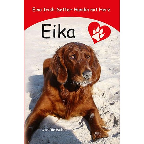 Eika / Hundegeschichten Bd.2, Ute Rietschel