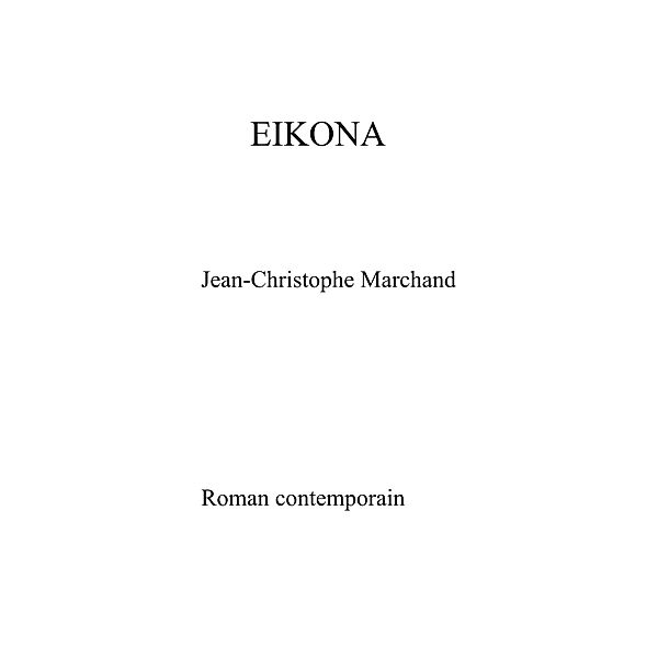Eikona / Librinova, Marchand Jean-Christophe MARCHAND