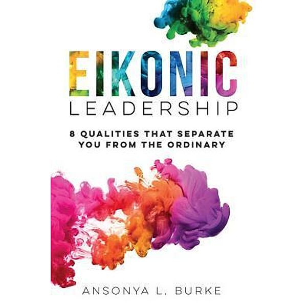 Eikonic Leadership, Ansonya Burke
