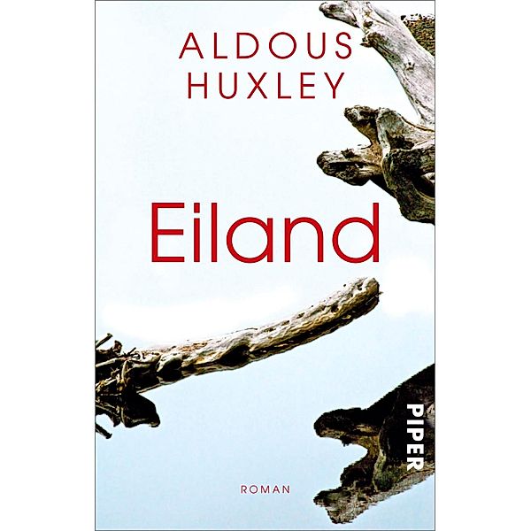 Eiland / Piper Taschenbuch, Aldous Huxley