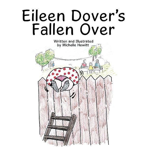 Eileen Dover's Fallen Over, Michelle Hewitt