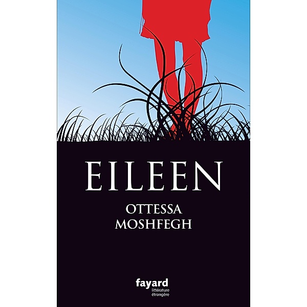 Eileen / Littérature étrangère, Ottessa Moshfegh