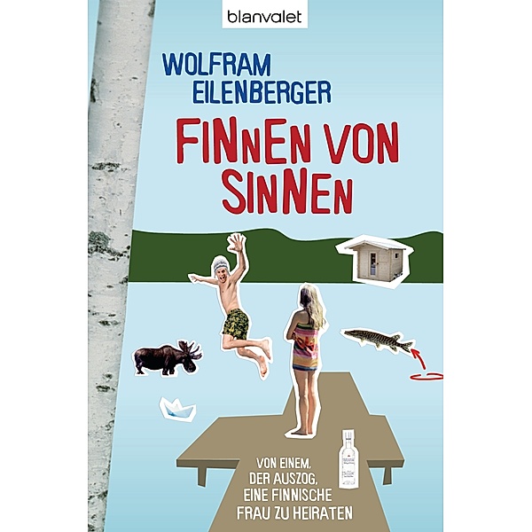 Eilenberger, W: Finnen von Sinnen, Wolfram Eilenberger