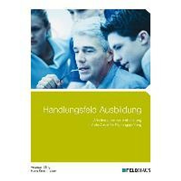 Eiling, A: Handlungsfeld Ausbildung, Andreas Eiling, Hans Schlotthauer