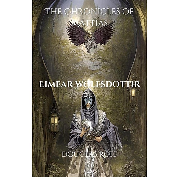 Eimear Wolfsdottir (The Chronicles of Mattias) / The Chronicles of Mattias, Douglas Roff