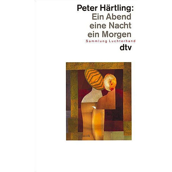 Ein Abend, eine Nacht, ein Morgen, Peter Härtling