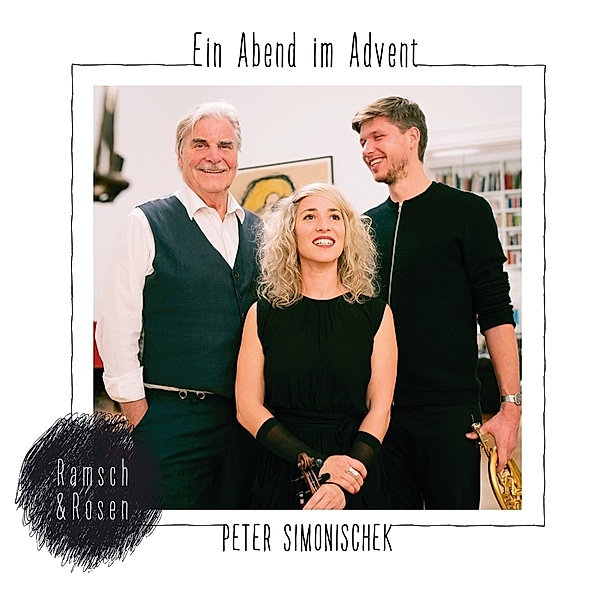Ein Abend im Advent, Peter Simonischek & Ramsch & Rosen