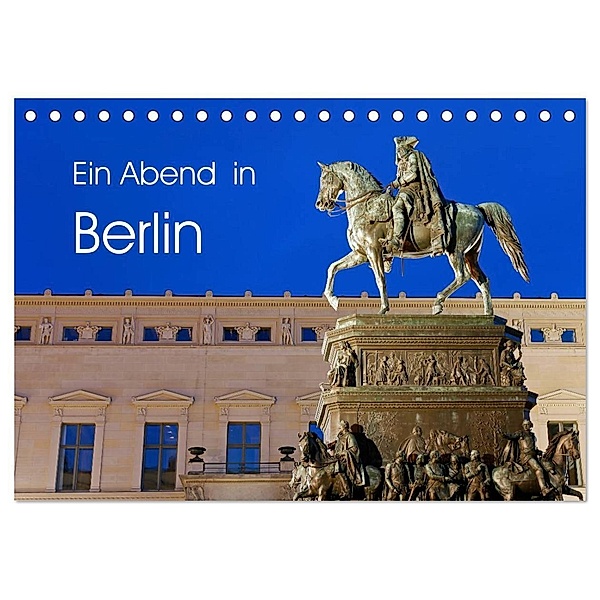 Ein Abend in Berlin (Tischkalender 2024 DIN A5 quer), CALVENDO Monatskalender, Jürgen Moers