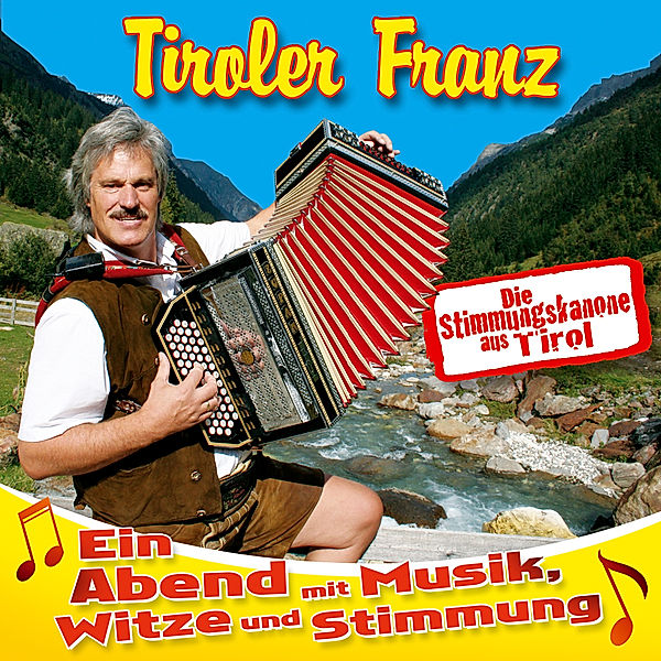 Ein Abend Mit Musik,Witze Und, Tiroler Franz
