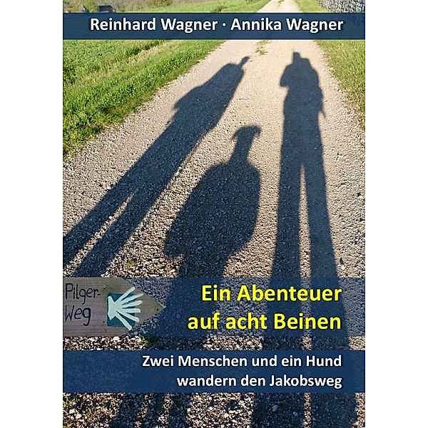 Ein Abenteuer auf acht Beinen, Reinhard Wagner