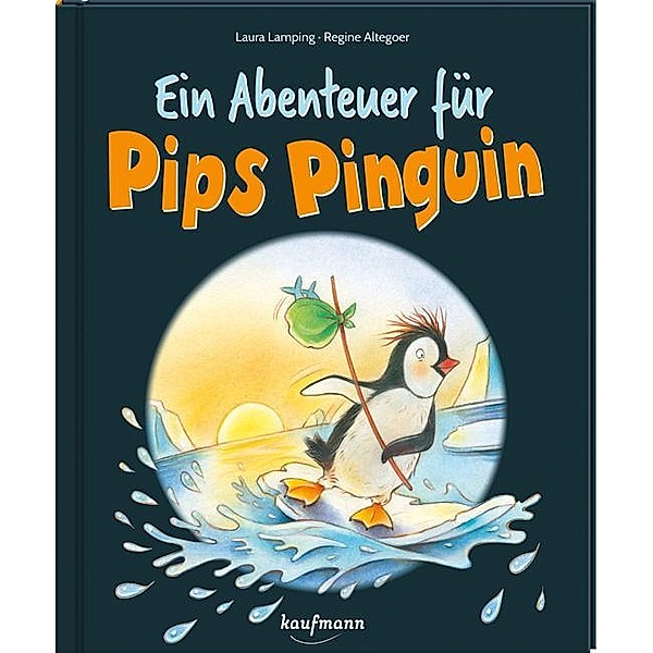 Ein Abenteuer für Pips Pinguin, Laura Lamping
