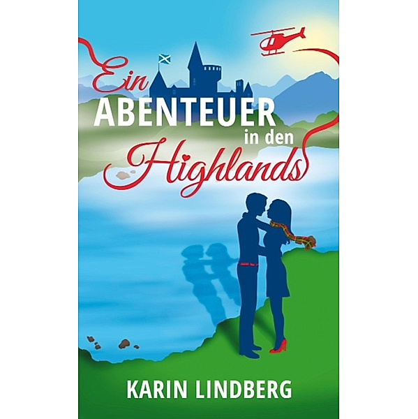 Ein Abenteuer in den Highlands, Karin Lindberg