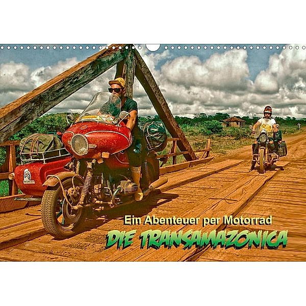 Ein Abenteuer per Motorrad - DIE TRANSAMAZONICA (Wandkalender 2023 DIN A3 quer), Klaus D. Günther