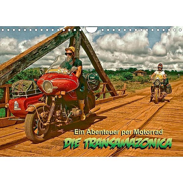 Ein Abenteuer per Motorrad - DIE TRANSAMAZONICA (Wandkalender 2023 DIN A4 quer), Klaus D. Günther