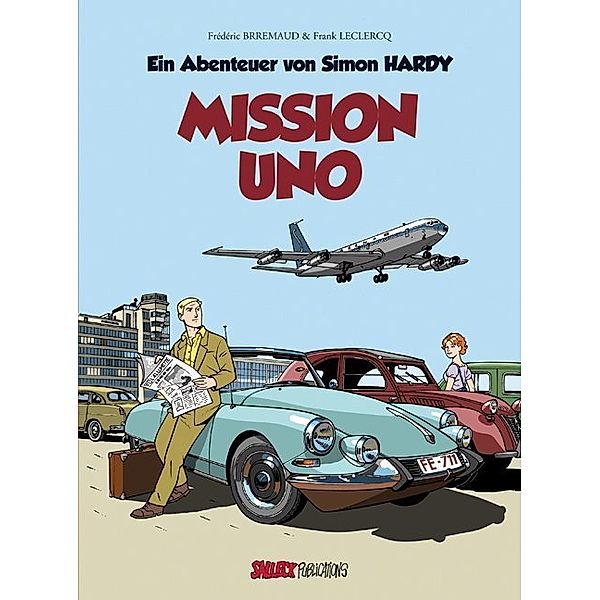 Ein Abenteuer von Simon Hardy - UNO-Mission, Frederic Brremaud, Frank Leclercq