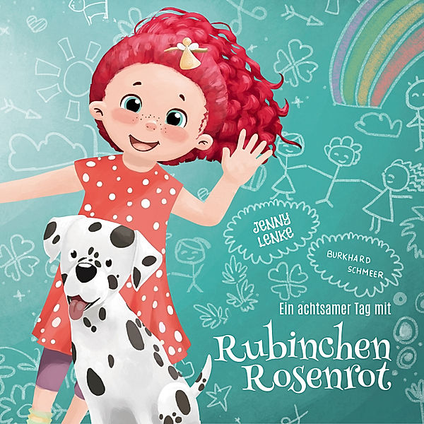 Ein achtsamer Tag mit Rubinchen Rosenrot, Jenny Lenke