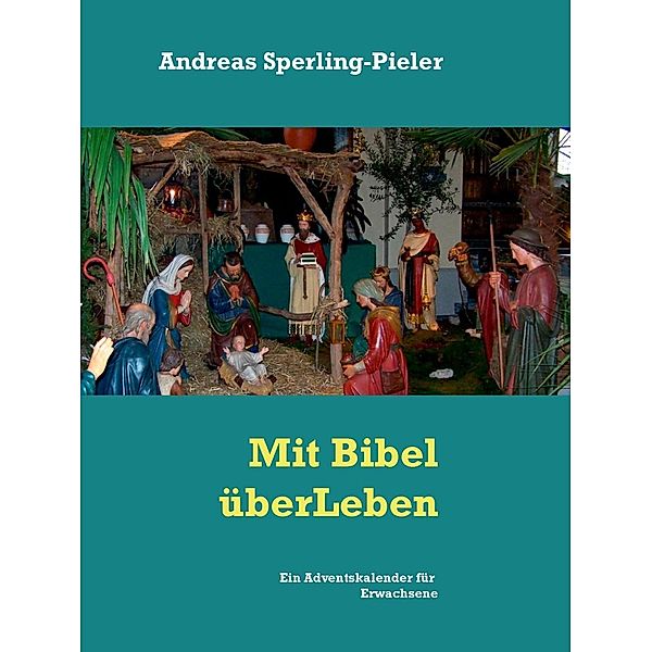 Ein Adventskalender für Erwachsene, Andreas Sperling-Pieler