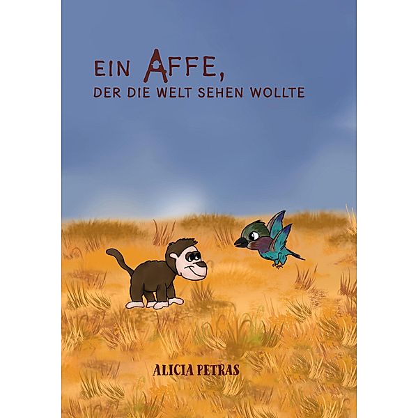 Ein Affe, der die Welt sehen wollte, Alicia Petras