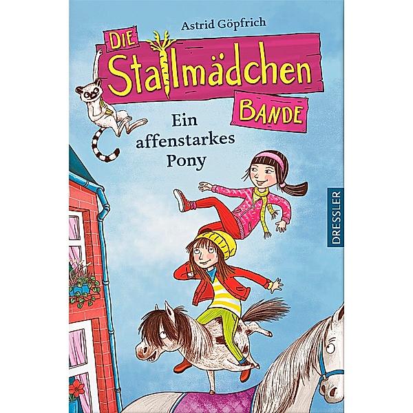 Ein affenstarkes Pony / Die Stallmädchenbande Bd.2, Astrid Göpfrich