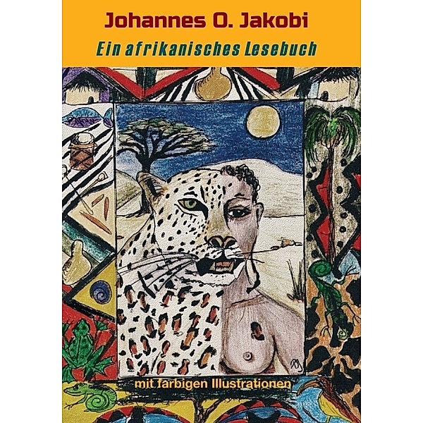 Ein afrikanisches Lesebuch, Johannes O. Jakobi