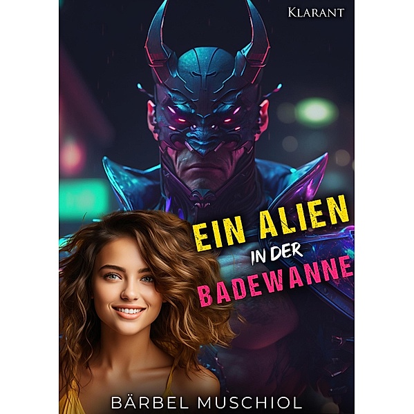 Ein Alien in der Badewanne / Aliens und Mädchen Bd.2, Bärbel Muschiol