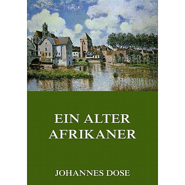 Ein alter Afrikaner, Johannes Dose