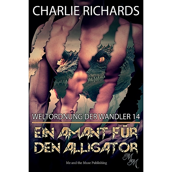 Ein Amant für den Alligator / Weltordnung der Wandler Bd.14, Charlie Richards
