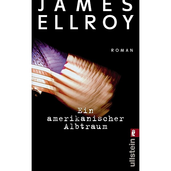 Ein amerikanischer Albtraum / Underworld-Trilogie Bd.2, James Ellroy