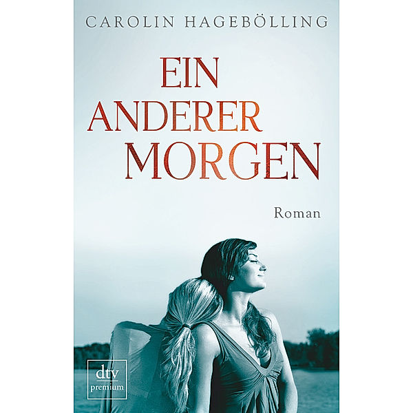 Ein anderer Morgen, Carolin Hagebölling