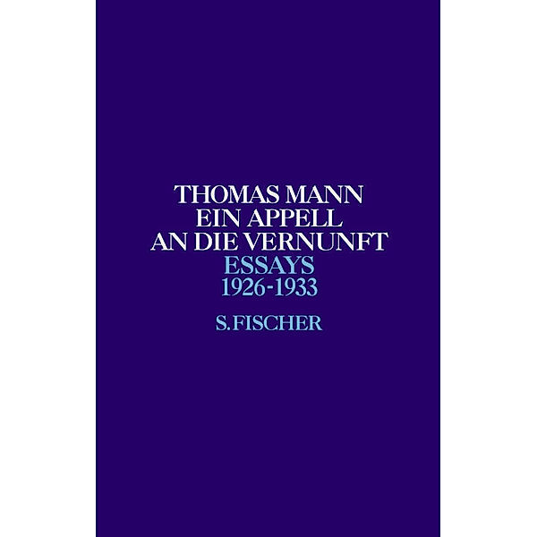 Ein Appell an die Vernunft, Thomas Mann