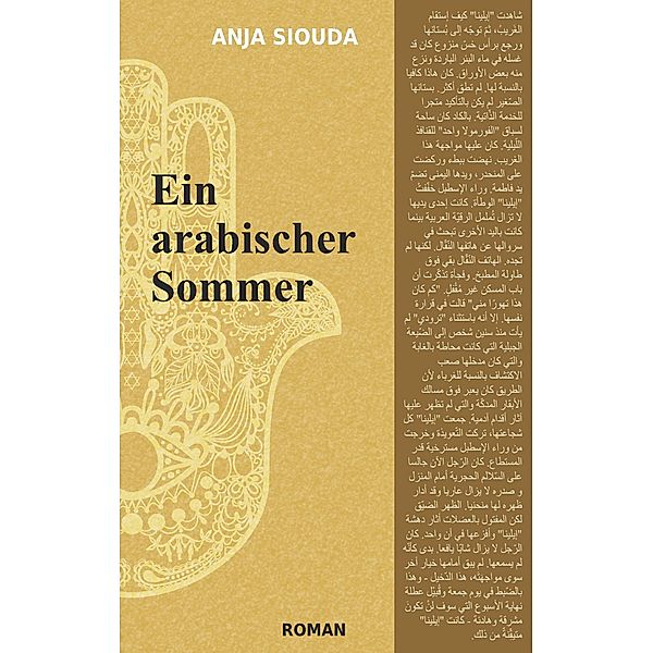 Ein arabischer Sommer / Interkulturelle Trilogie Bd.2, Anja Siouda