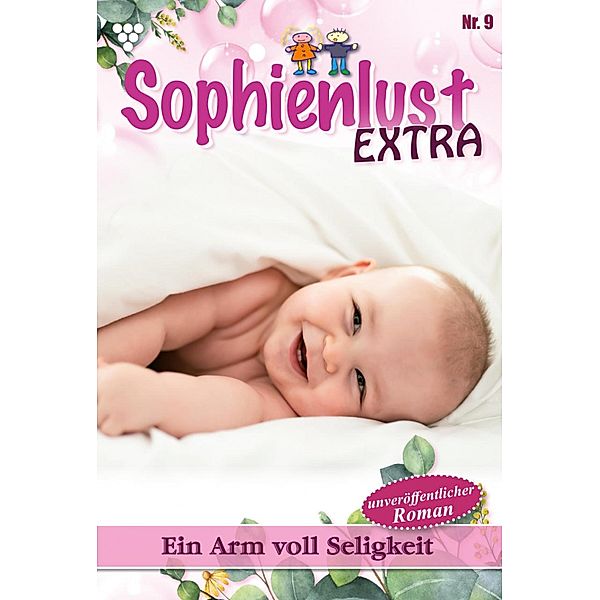 Ein Armvoll Seligkeit / Sophienlust Extra Bd.9, Gert Rothberg