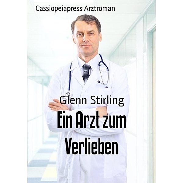 Ein Arzt zum Verlieben, Glenn Stirling