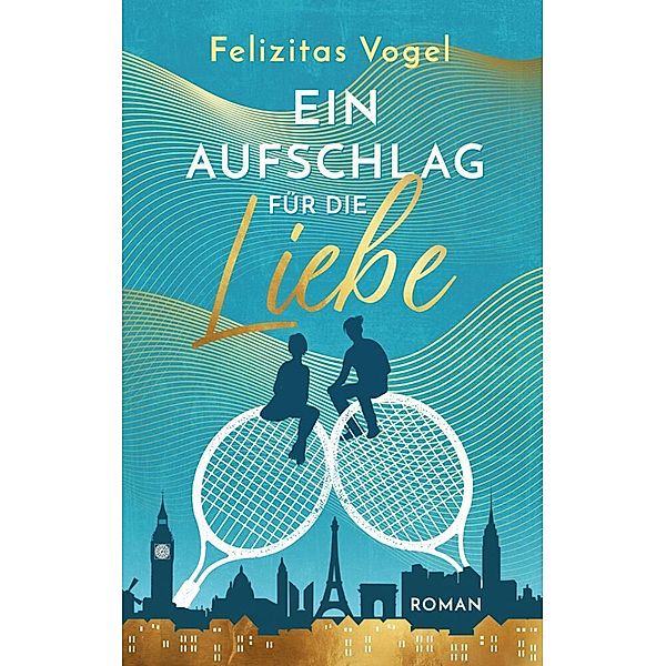 Ein Aufschlag für die Liebe, Felizitas Vogel