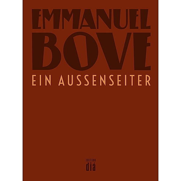Ein Außenseiter / Werkausgabe Emmanuel Bove, Emmanuel Bove