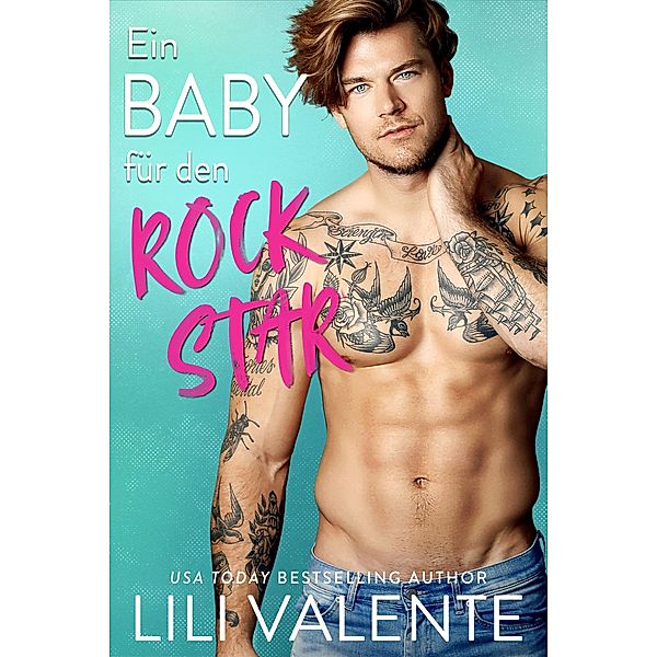 Ein Baby für den Rockstar / Der Bangover Bd.4, Lili Valente