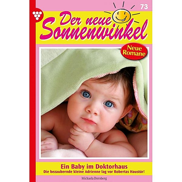 Ein Baby im Doktorhaus / Der neue Sonnenwinkel Bd.73, Michaela Dornberg