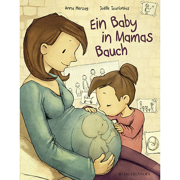 Ein Baby in Mamas Bauch, Anna Herzog, Joëlle Tourlonias