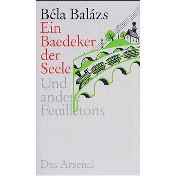 Ein Baedeker der Seele, Bela Balázs